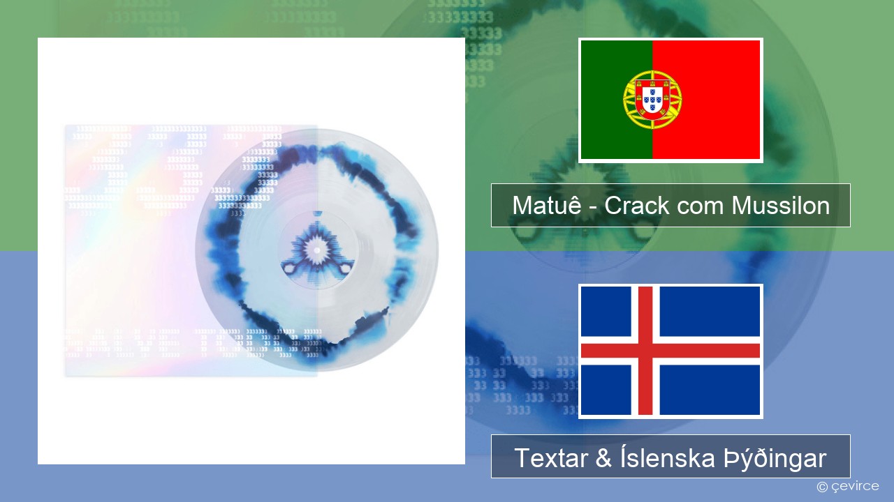Matuê – Crack com Mussilon Portúgalska Textar & Íslenska Þýðingar