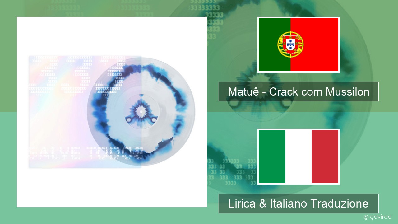 Matuê – Crack com Mussilon Portoghese Lirica & Italiano Traduzione