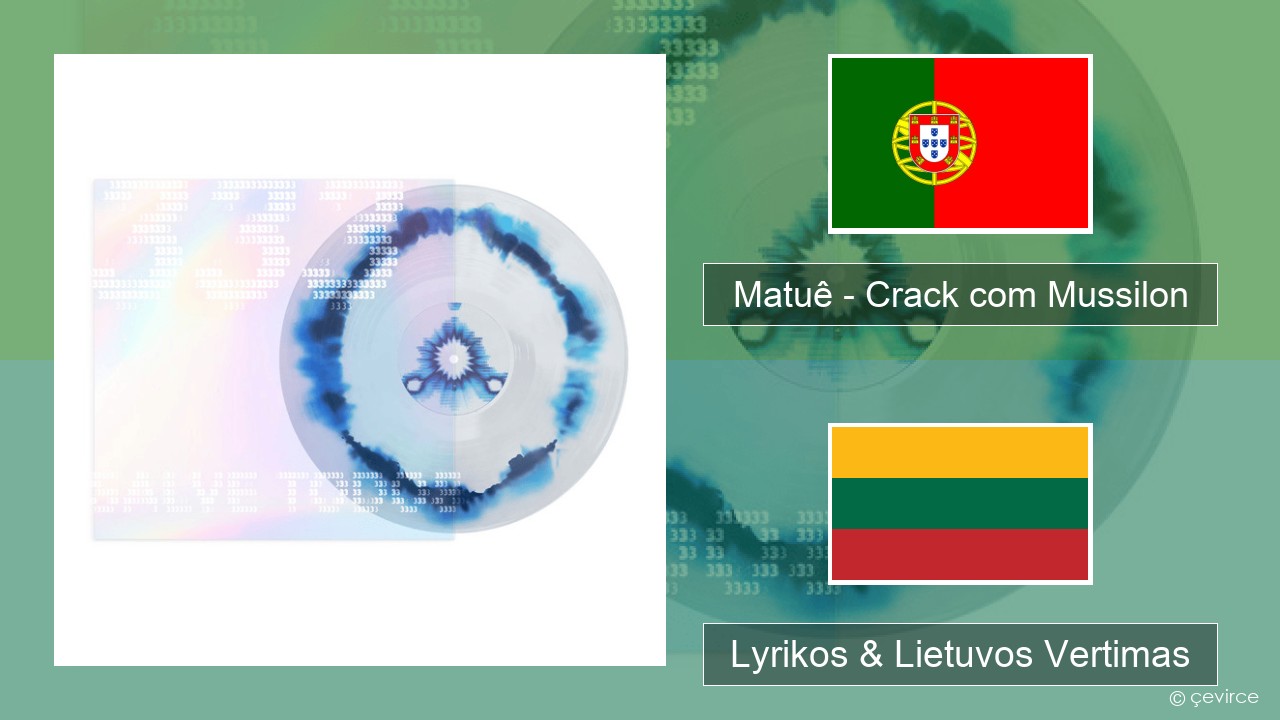 Matuê – Crack com Mussilon Portugalų Lyrikos & Lietuvos Vertimas