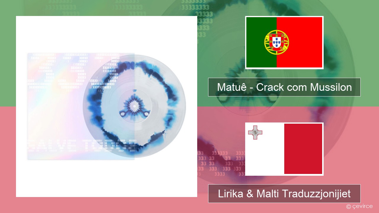 Matuê – Crack com Mussilon Portugiż Lirika & Malti Traduzzjonijiet