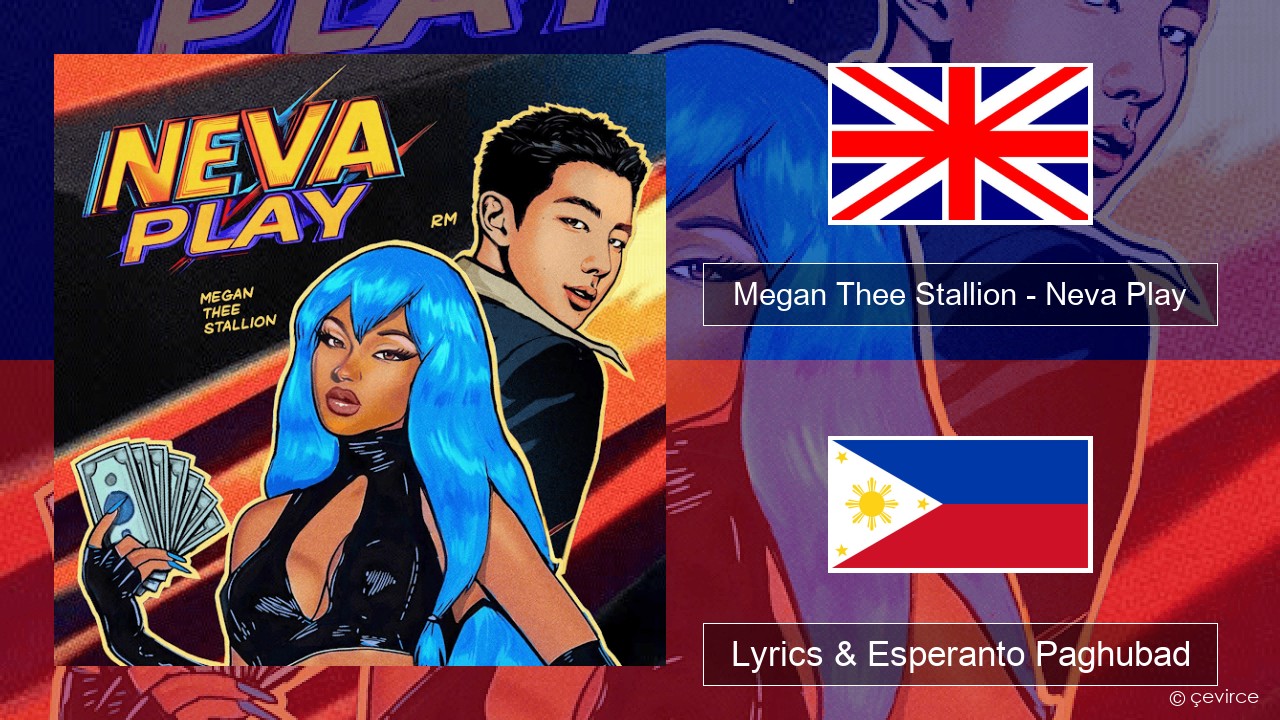 Megan Thee Stallion – Neva Play English Lyrics & Esperanto Paghubad