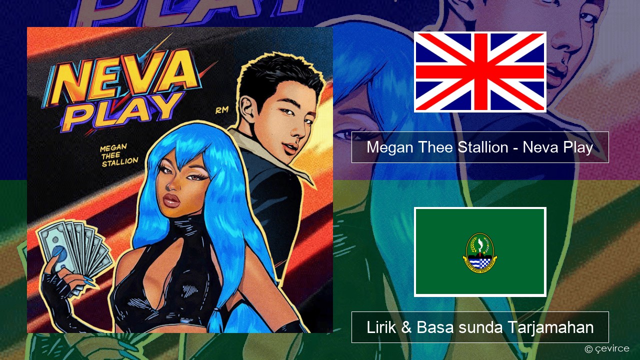 Megan Thee Stallion – Neva Play Basa inggris Lirik & Basa sunda Tarjamahan