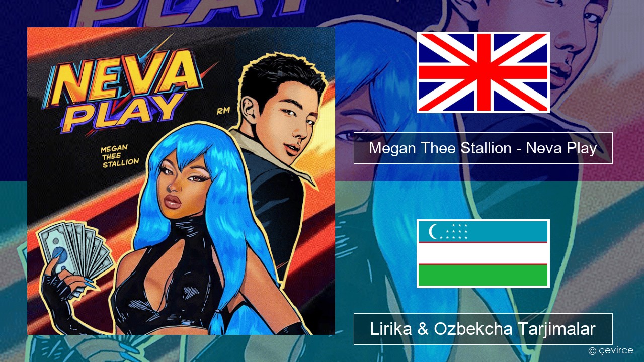 Megan Thee Stallion – Neva Play Ingliz tili Lirika & Ozbekcha Tarjimalar