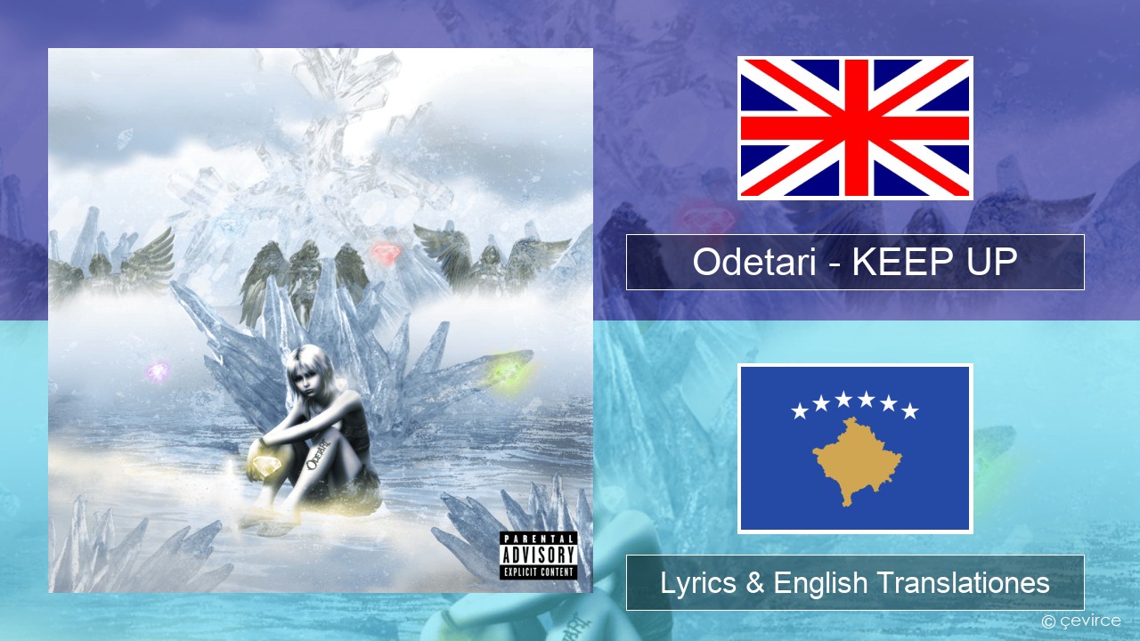 Odetari – KEEP UP Anglorum Lyrics & English Translationes