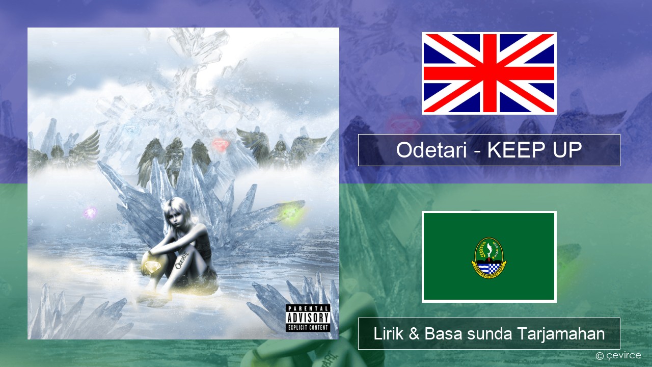 Odetari – KEEP UP Basa inggris Lirik & Basa sunda Tarjamahan
