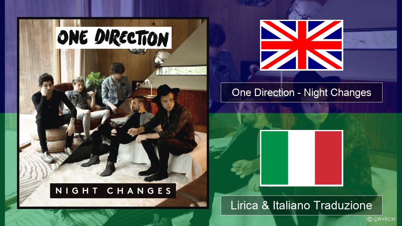 One Direction – Night Changes Inglese Lirica & Italiano Traduzione