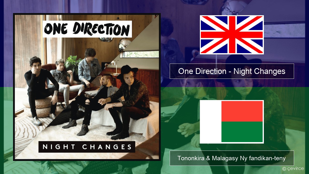 One Direction – Night Changes Malagasy Tononkira & Malagasy Ny fandikan-teny