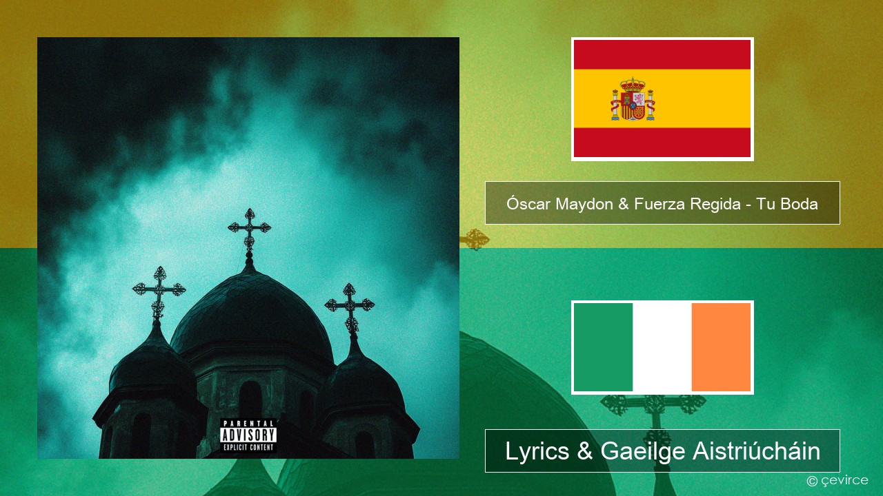 Óscar Maydon & Fuerza Regida – Tu Boda Spáinnis Lyrics & Gaeilge Aistriúcháin