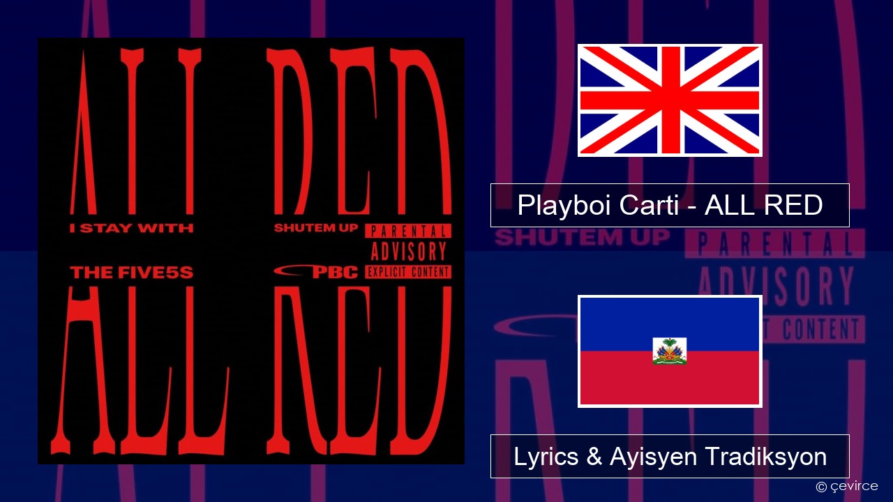 Playboi Carti – ALL RED Angle Lyrics & Ayisyen Tradiksyon