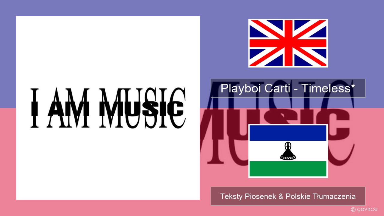 Playboi Carti – Timeless* Polski Teksty Piosenek & Polskie Tłumaczenia