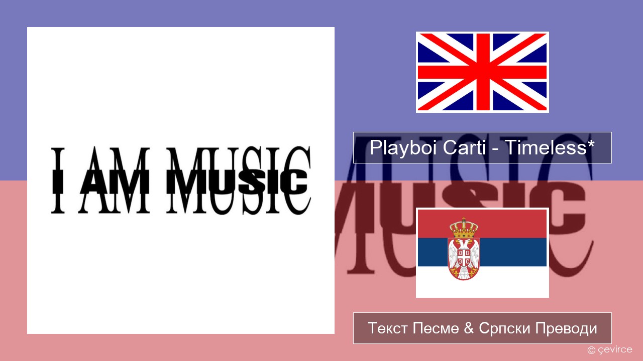 Playboi Carti – Timeless* Енглески Текст Песме & Српски Преводи