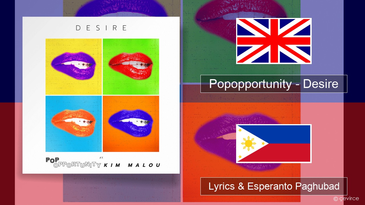 Popopportunity – Desire English Lyrics & Esperanto Paghubad