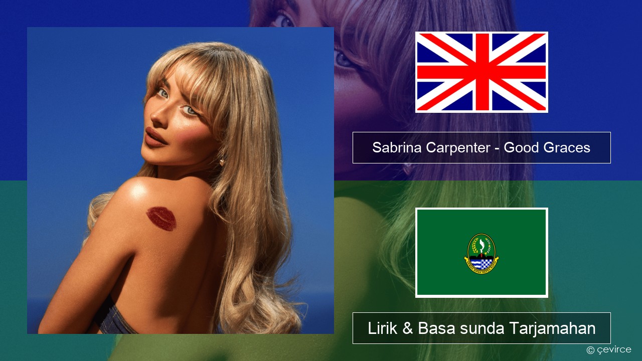 Sabrina Carpenter – Good Graces Basa inggris Lirik & Basa sunda Tarjamahan