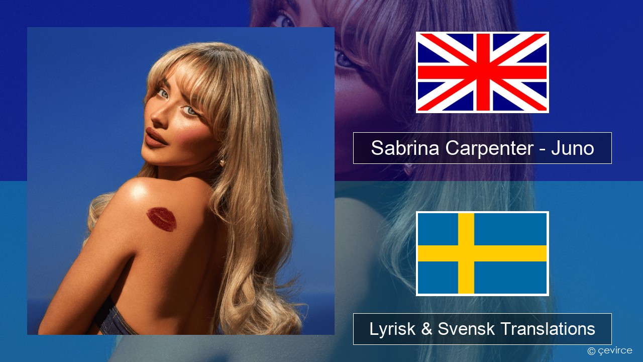 Sabrina Carpenter – Juno Engelsk Lyrisk & Svensk Translations