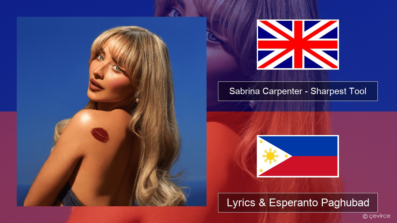 Sabrina Carpenter – Sharpest Tool English Lyrics & Esperanto Paghubad