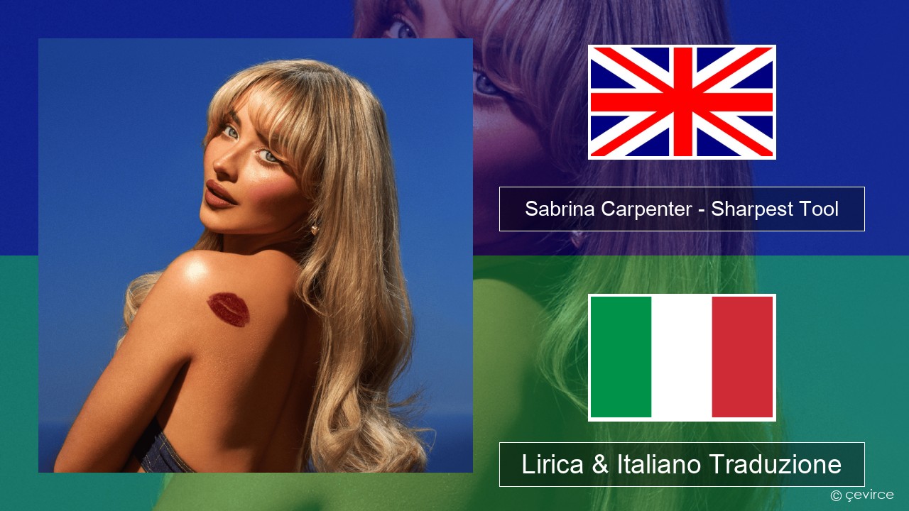 Sabrina Carpenter – Sharpest Tool Inglese Lirica & Italiano Traduzione