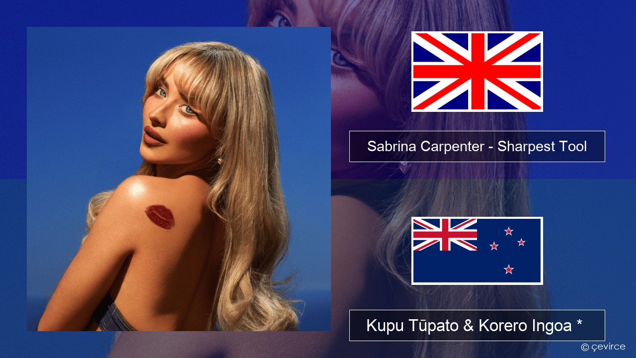 Sabrina Carpenter – Sharpest Tool Ingoa *  Kupu Tūpato & Korero Ingoa *