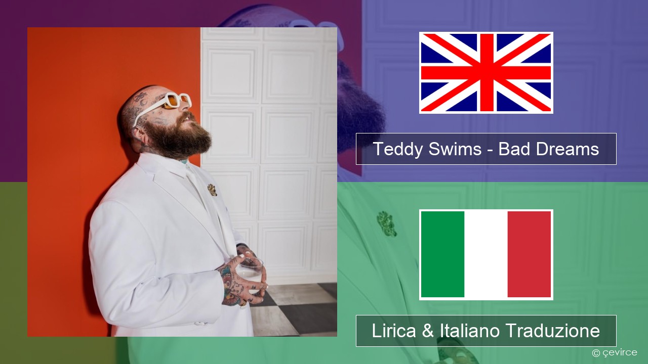 Teddy Swims – Bad Dreams Inglese Lirica & Italiano Traduzione