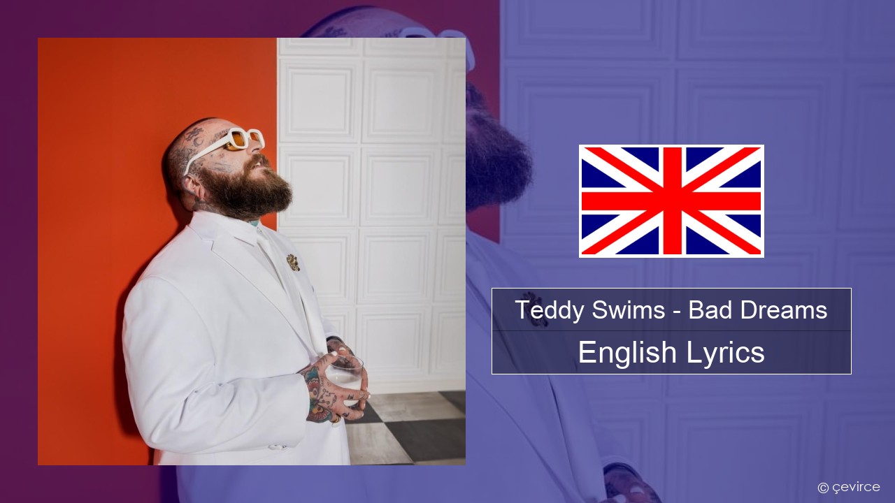 Teddy Swims – Bad Dreams English Lyrics