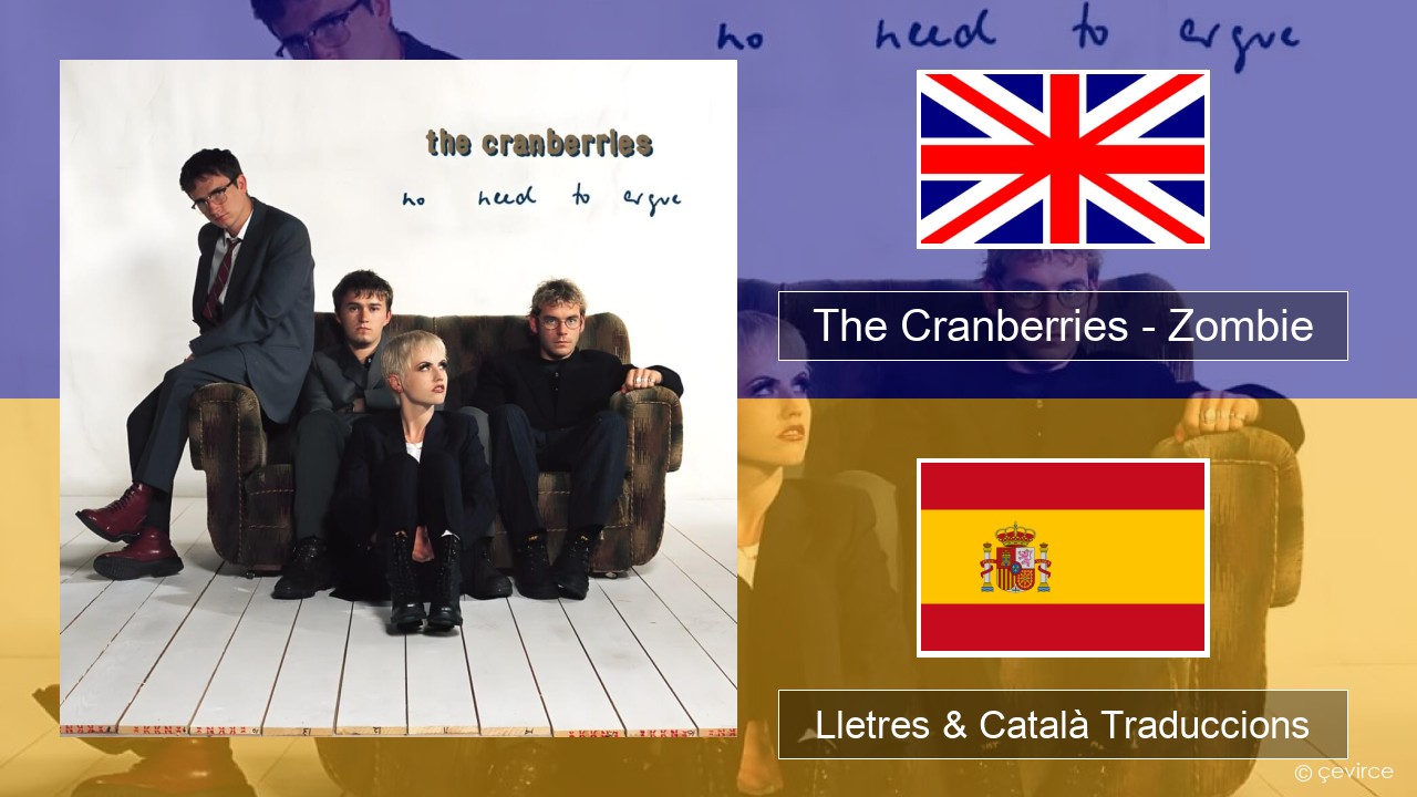 The Cranberries – Zombie Anglès Lletres & Català Traduccions