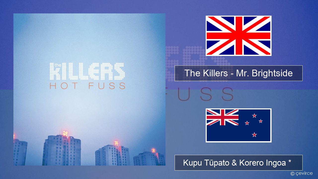 The Killers – Mr. Brightside Ingoa *  Kupu Tūpato & Korero Ingoa *
