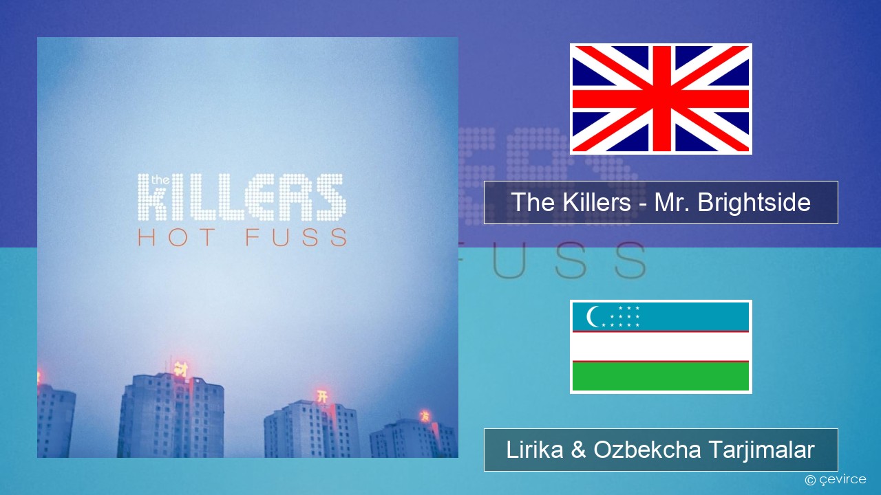 The Killers – Mr. Brightside Ingliz tili Lirika & Ozbekcha Tarjimalar