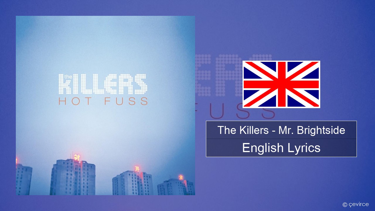 The Killers – Mr. Brightside English Lyrics