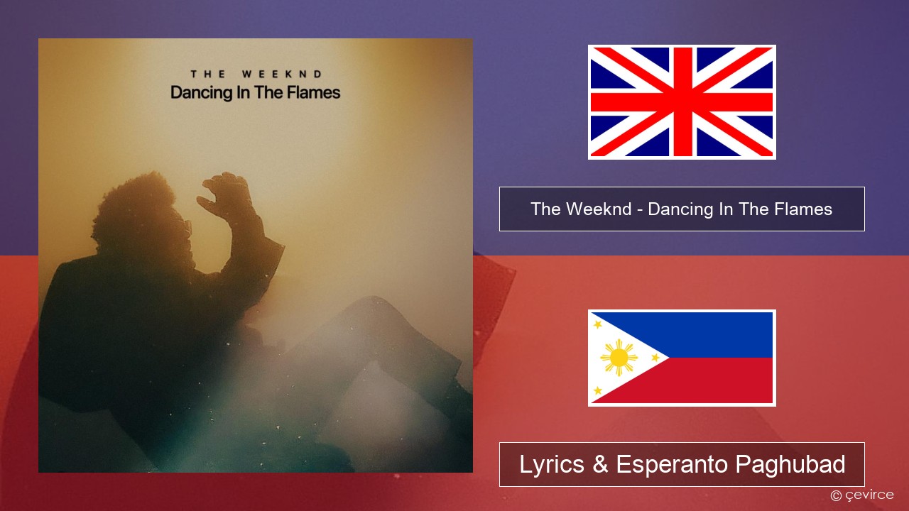 The Weeknd – Dancing In The Flames English Lyrics & Esperanto Paghubad