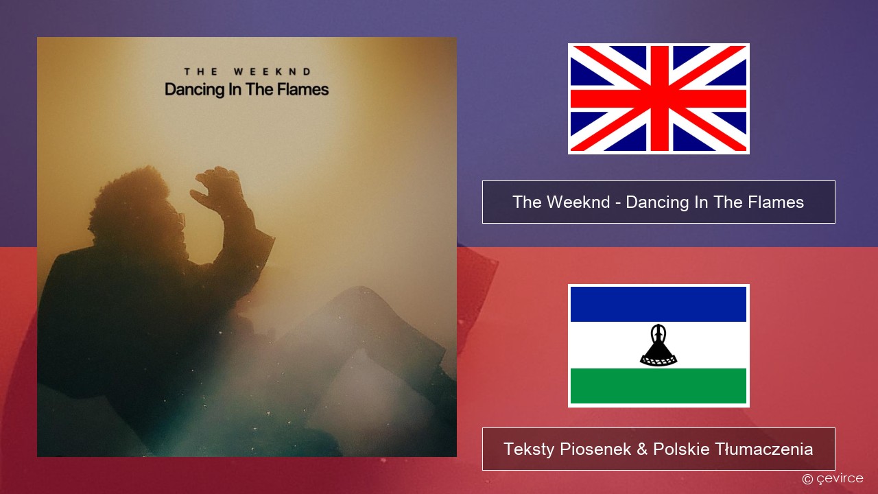 The Weeknd – Dancing In The Flames Polski Teksty Piosenek & Polskie Tłumaczenia