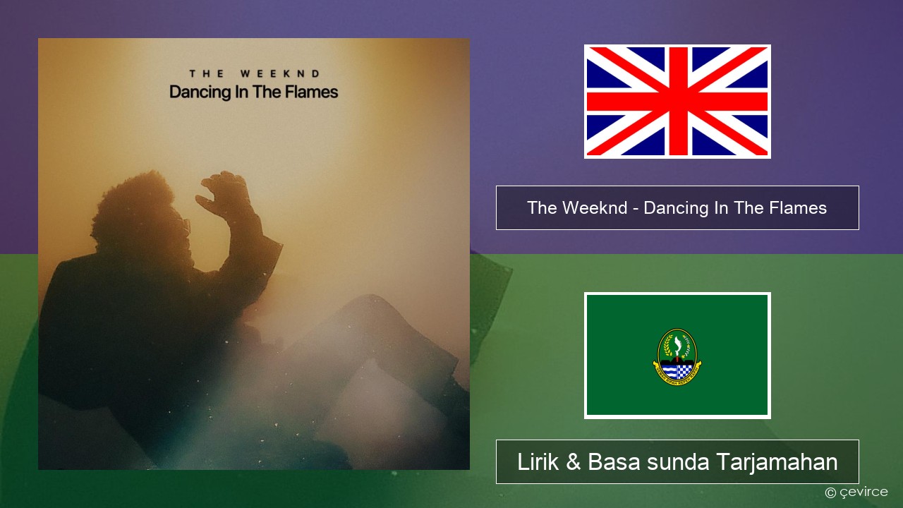 The Weeknd – Dancing In The Flames Basa inggris Lirik & Basa sunda Tarjamahan