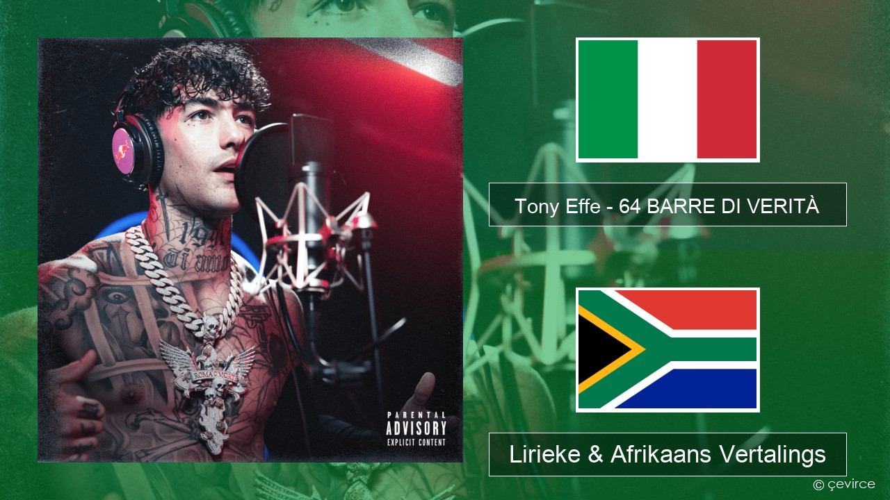 Tony Effe – 64 BARRE DI VERITÀ (Red Bull 64 Bars) Italiaanse Lirieke & Afrikaans Vertalings