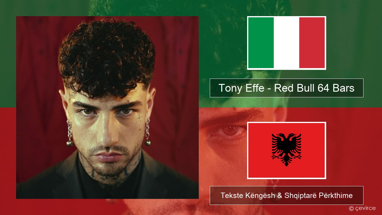 Tony Effe – Red Bull 64 Bars Italiane Tekste Këngësh & Shqiptarë Përkthime