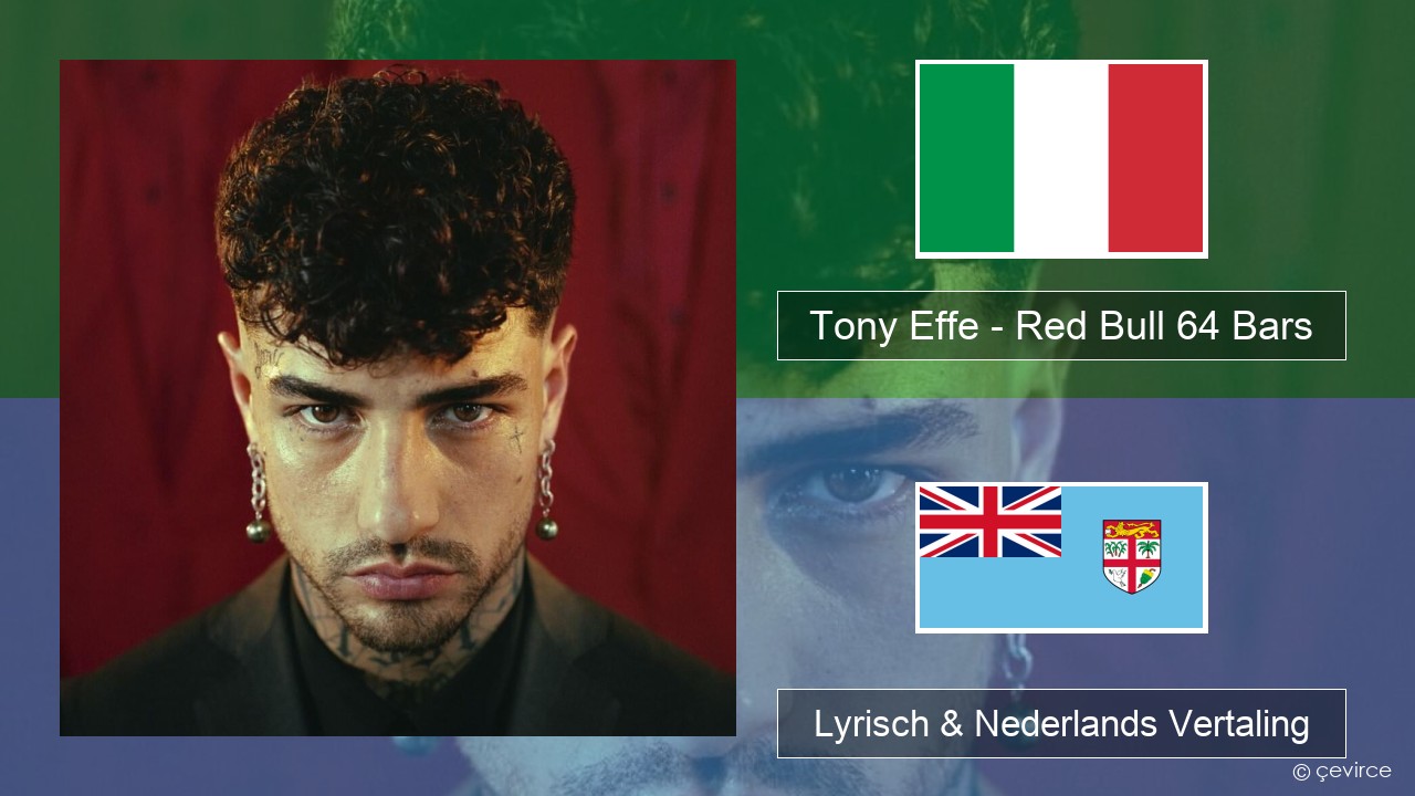 Tony Effe – Red Bull 64 Bars Italiaans Lyrisch & Nederlands Vertaling