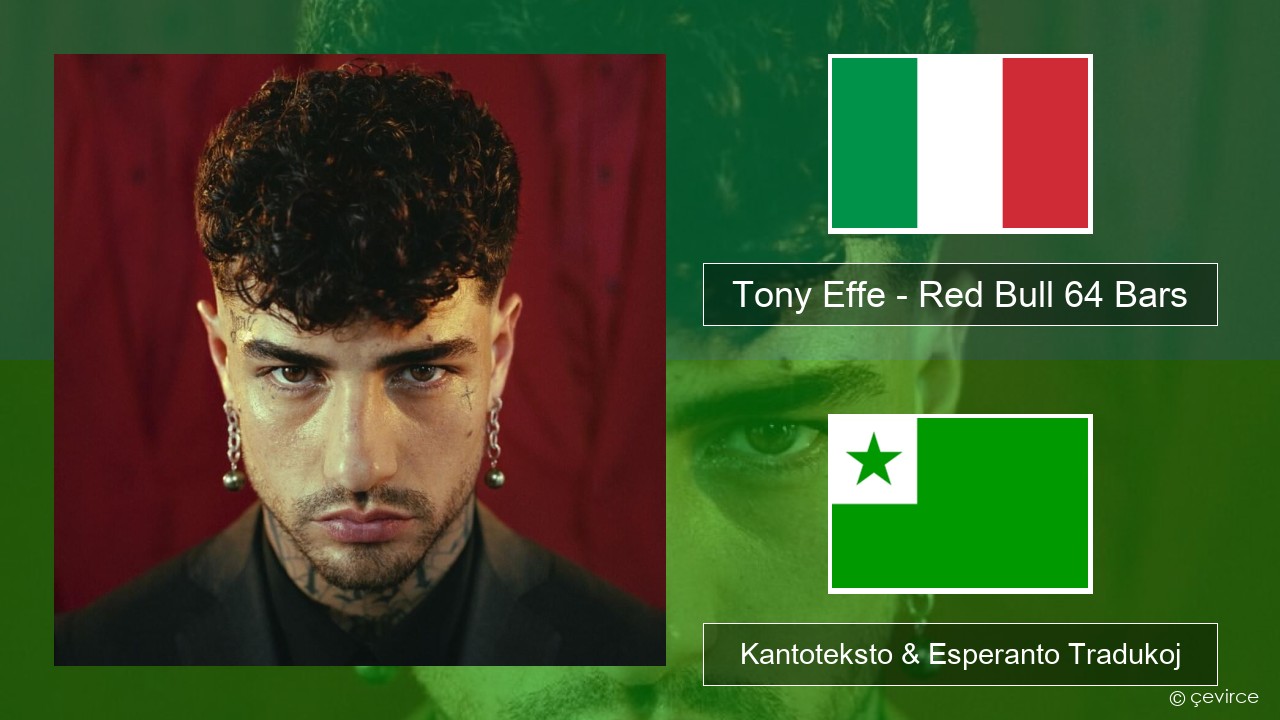 Tony Effe – Red Bull 64 Bars La itala Kantoteksto & Esperanto Tradukoj