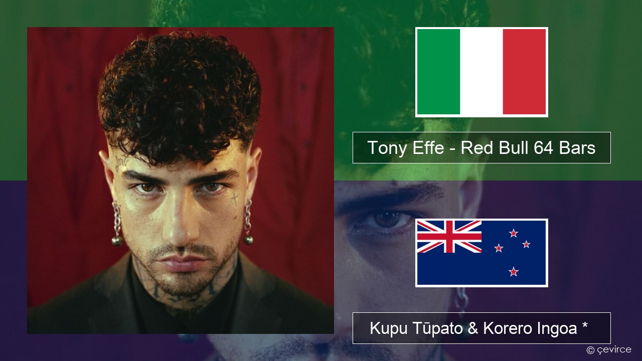 Tony Effe – Red Bull 64 Bars Ingoa *  Kupu Tūpato & Korero Ingoa *