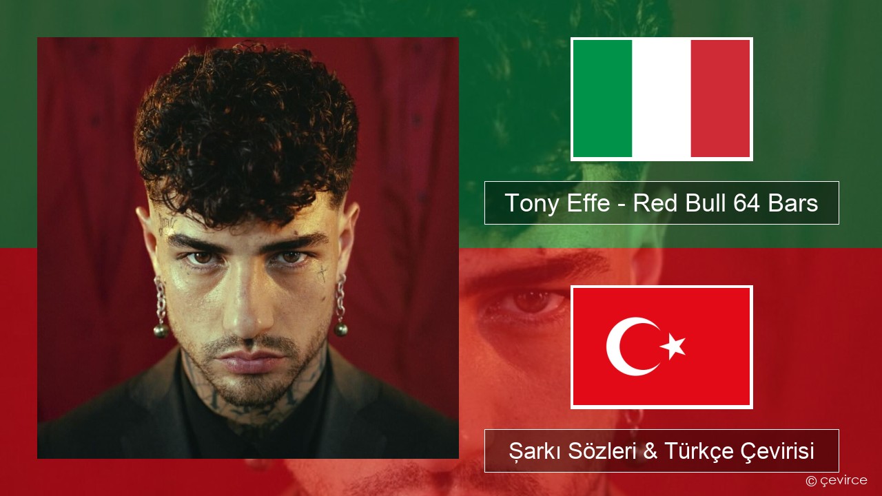 Tony Effe – Red Bull 64 Bars İtalyanca Şarkı Sözleri & Türkçe Çevirisi
