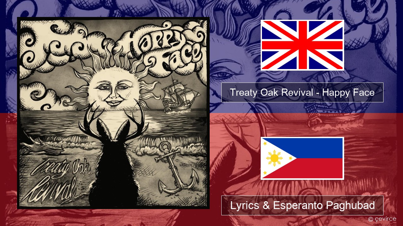 Treaty Oak Revival – Happy Face English Lyrics & Esperanto Paghubad