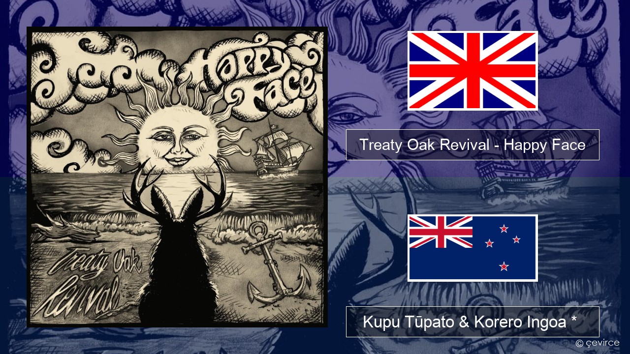 Treaty Oak Revival – Happy Face Ingoa *  Kupu Tūpato & Korero Ingoa *