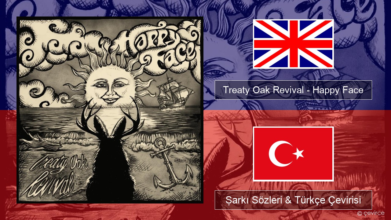 Treaty Oak Revival – Happy Face İngilizce Şarkı Sözleri & Türkçe Çevirisi