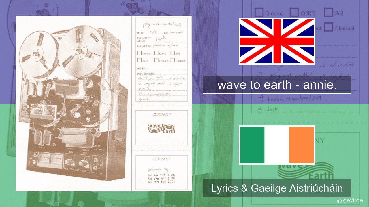 wave to earth – annie. Béarla Lyrics & Gaeilge Aistriúcháin