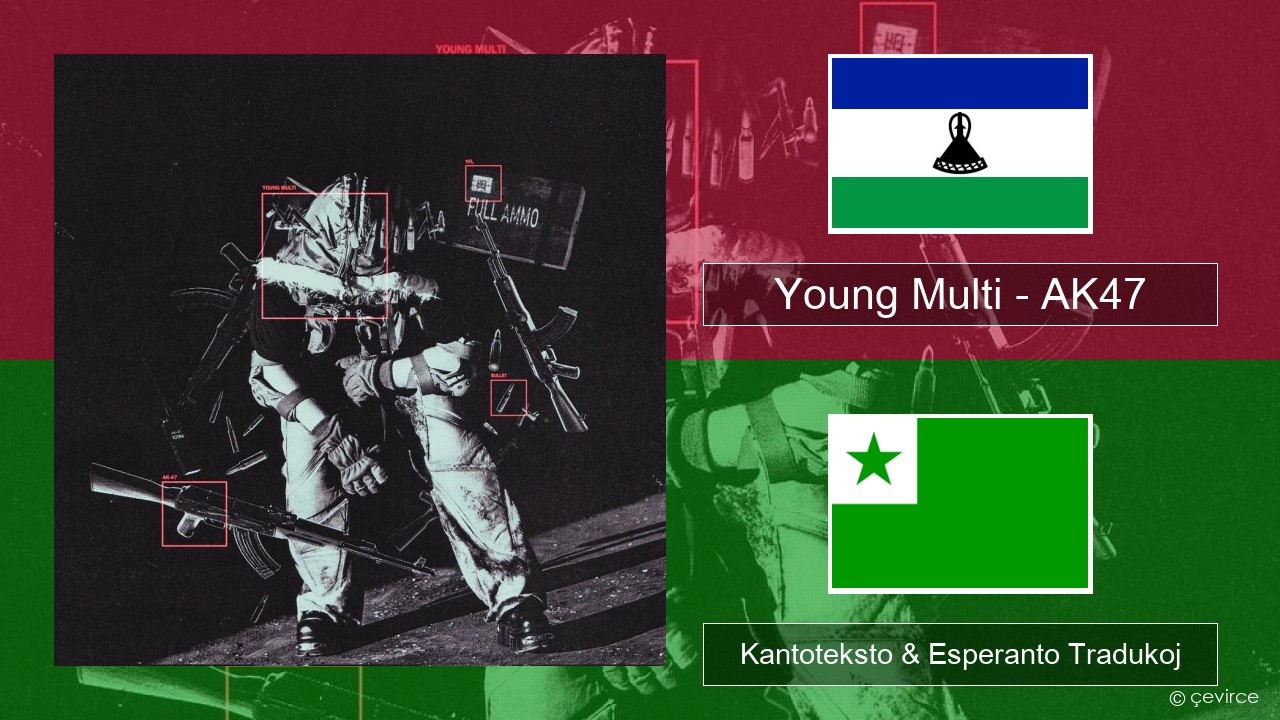 Young Multi – AK47 Pola Kantoteksto & Esperanto Tradukoj