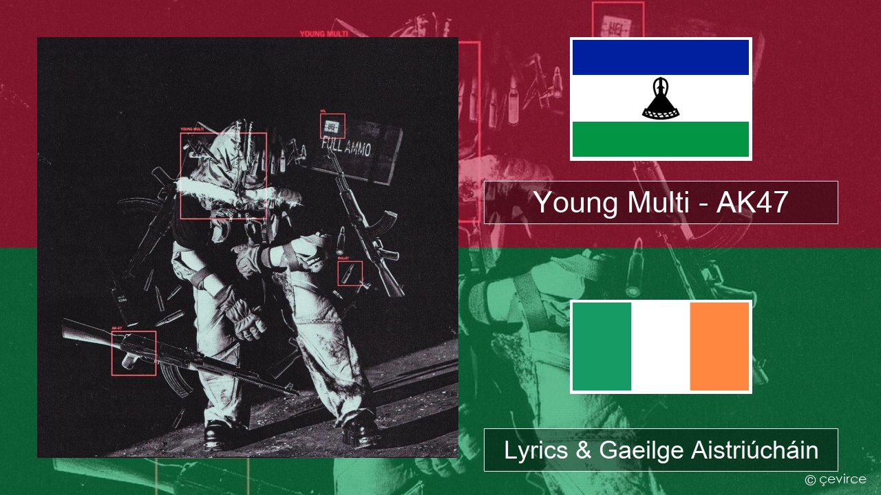 Young Multi – AK47 Polainnis Lyrics & Gaeilge Aistriúcháin