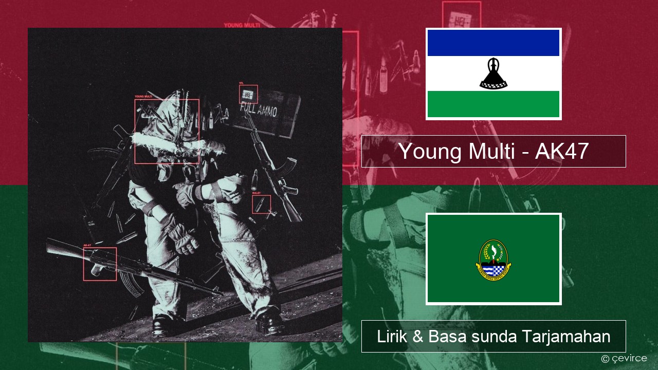 Young Multi – AK47 Polandia Lirik & Basa sunda Tarjamahan