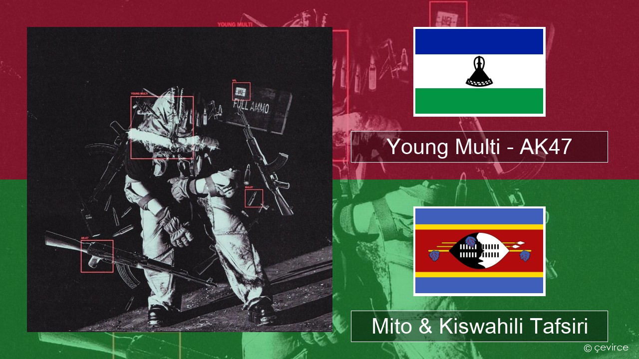 Young Multi – AK47 Kipolishi Mito & Kiswahili Tafsiri