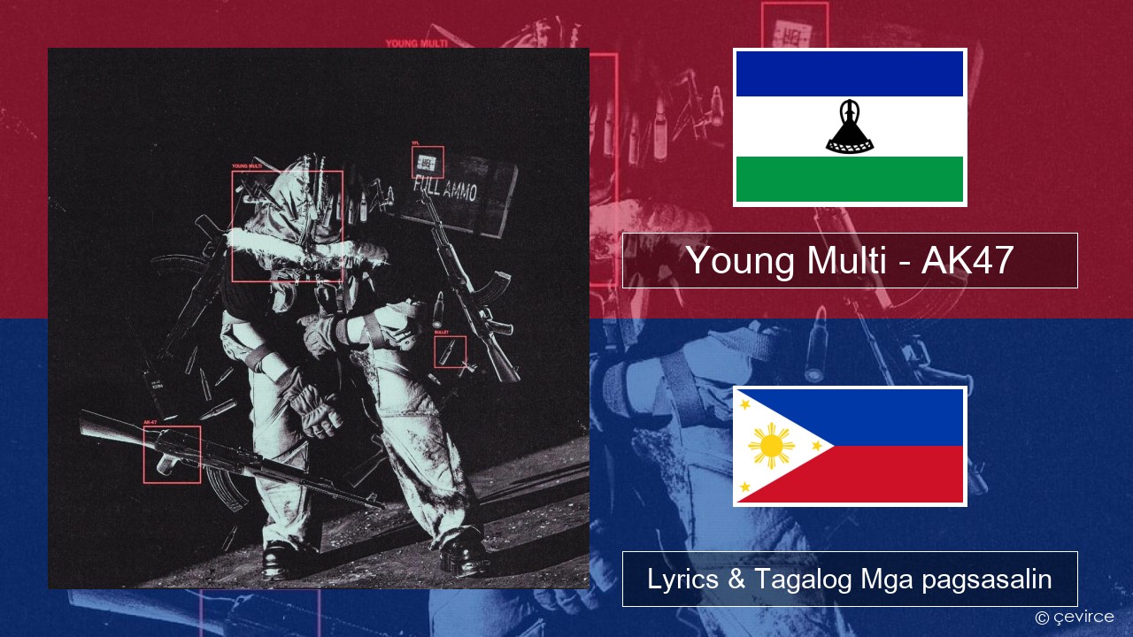 Young Multi – AK47 Taga ruso Lyrics & Tagalog Mga pagsasalin