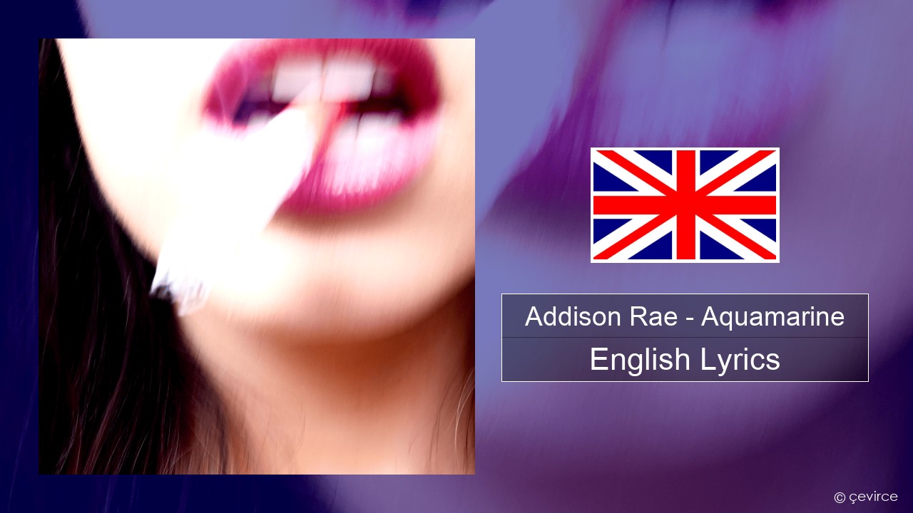 Addison Rae – Aquamarine English Lyrics