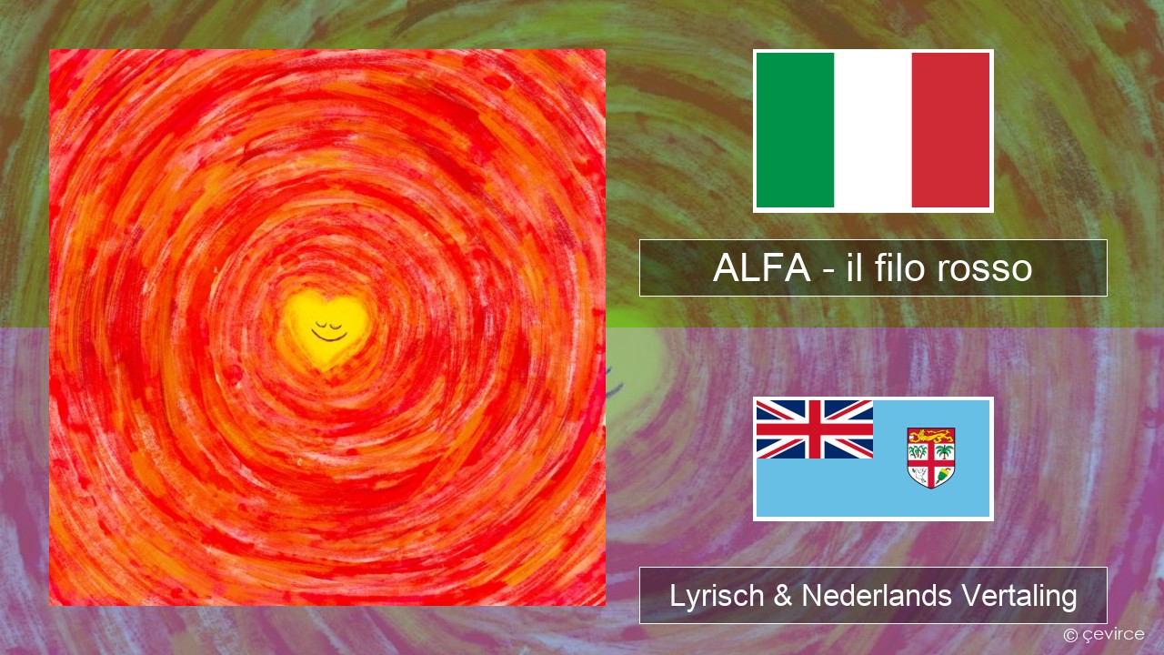 ALFA – il filo rosso Italiaans Lyrisch & Nederlands Vertaling