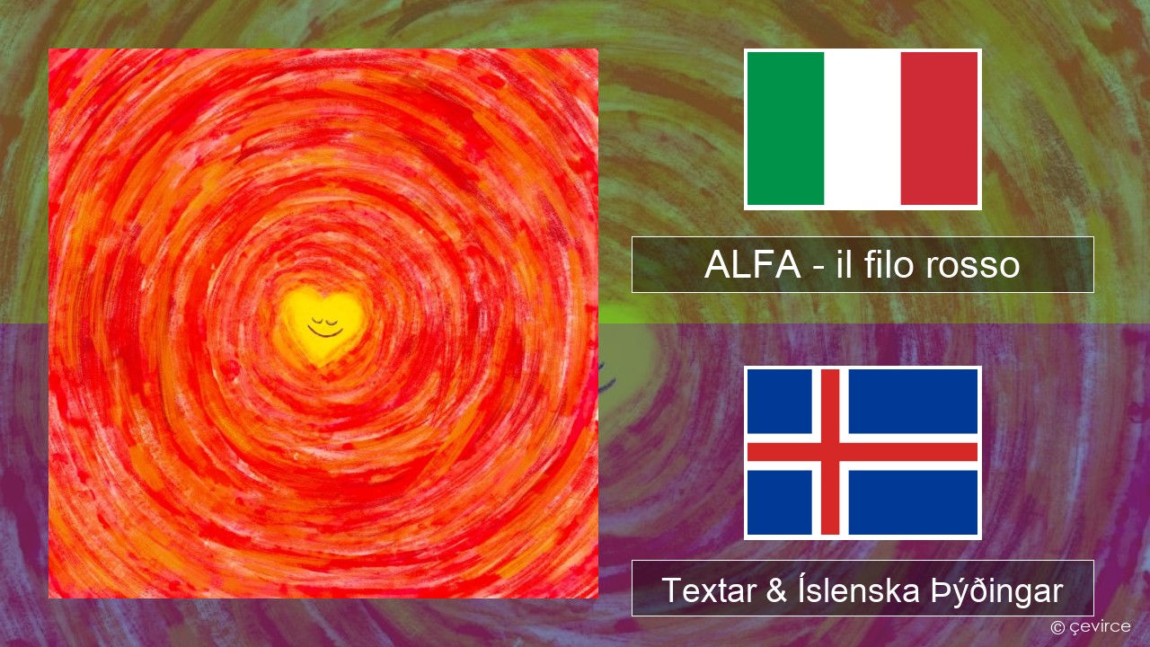ALFA – il filo rosso Ítalska Textar & Íslenska Þýðingar