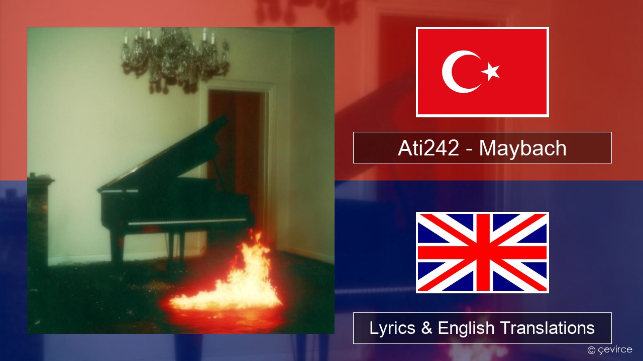 Ati242 – Maybach Turkish Lyrics & English Translations