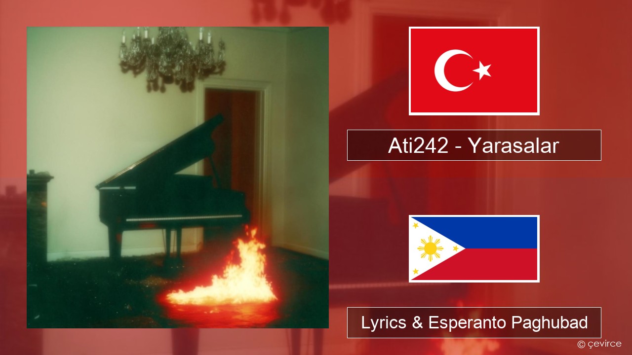 Ati242 – Yarasalar Turkiya Lyrics & Esperanto Paghubad